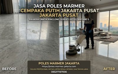 Jasa Poles Marmer Cempaka Putih Jakarta Pusat, Rahasia Lantai Kinclong Seperti Hotel Bintang 5