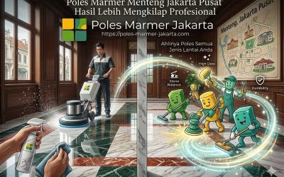 Poles Marmer Menteng Jakarta Pusat Hasil Lebih Mengkilap Profesional